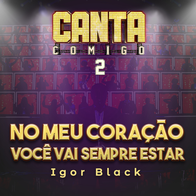 No Meu Coração Você Vai Sempre Estar By Igor Black's cover