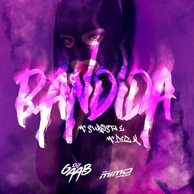 Bandida By DJ GAAB, DJ Mimo Prod., MC Surfista, Mc Dez K's cover