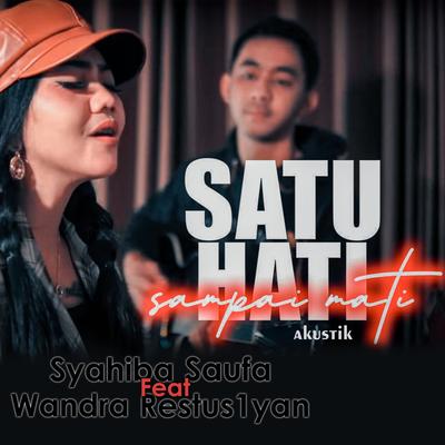 Satu Hati Sampai Mati (feat. Wandra Restus1yan) [Akustik]'s cover