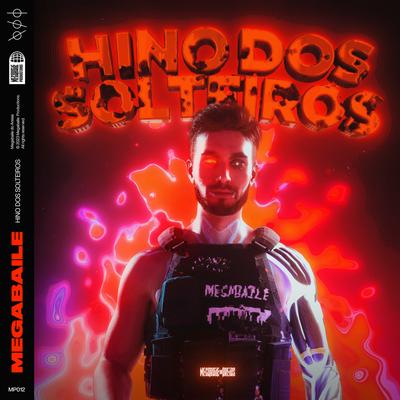 Hino dos Solteiros (feat. MC Delux) (feat. MC Delux) By Megabaile Do Areias, Mc Delux's cover