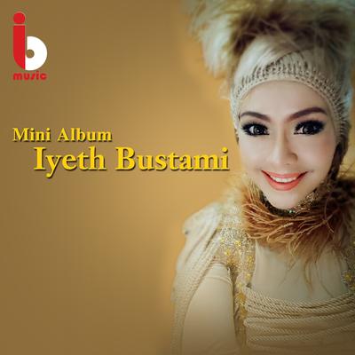 Mini Album Iyeth Bustami's cover