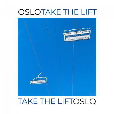 Take The Lift By Oslo's cover