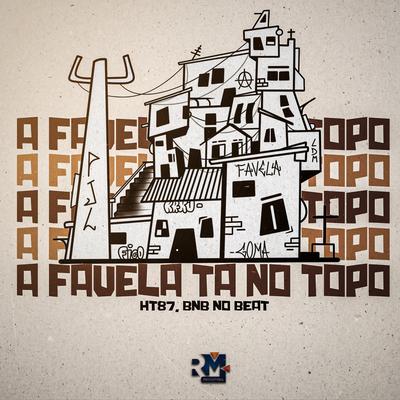 A Favela Ta no Topo's cover