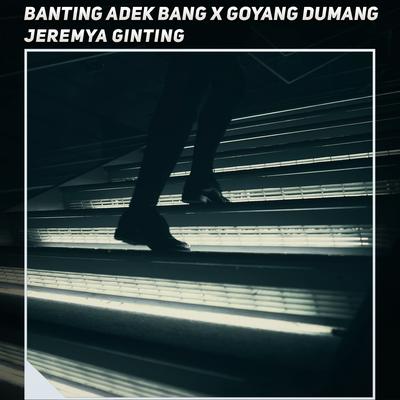 Banting Adek Bang X Goyang Dumang's cover