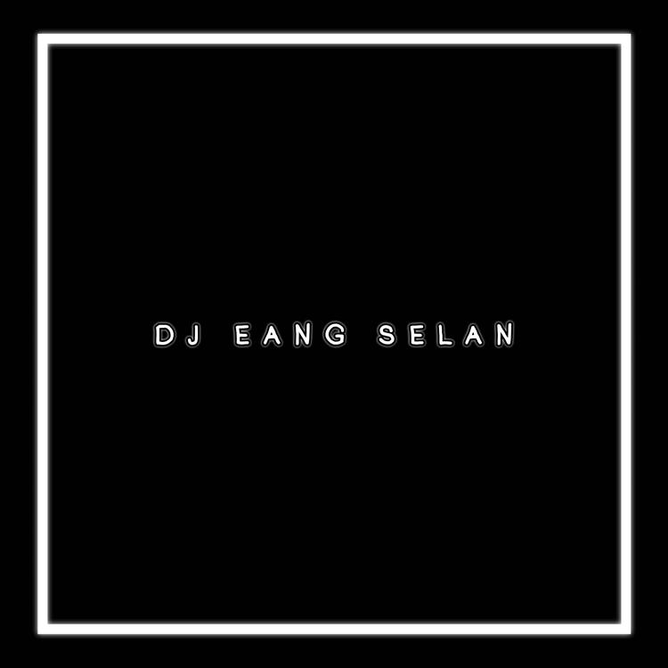 DJ - Eang Selan's avatar image
