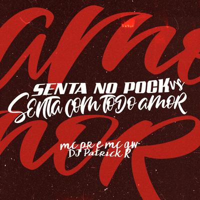 Senta no Pock Vs Senta Com Todo Amor's cover