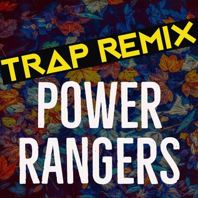 Power Rangers (Trap Remix)'s cover