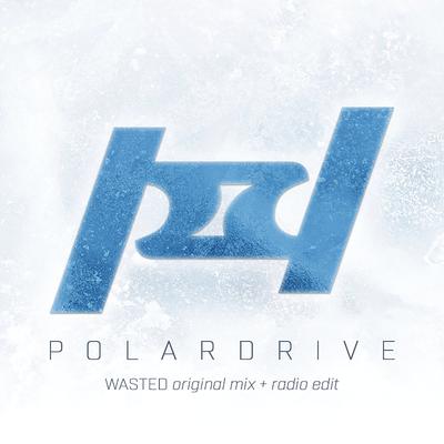 Wasted (Radio Edit) By Polardrive's cover