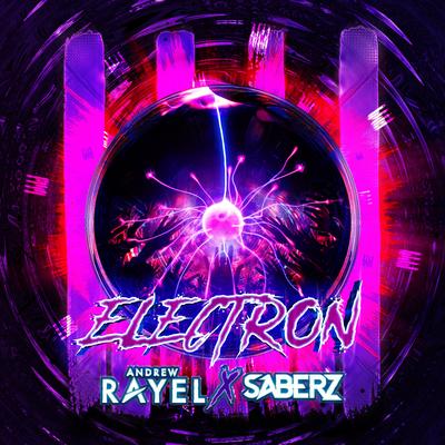 Electron By Andrew Rayel, SaberZ's cover