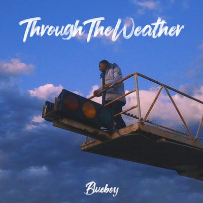 Through The Weather By Blueboy's cover