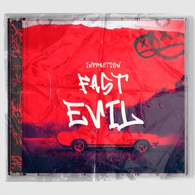 Fast Evil By Infraction's cover