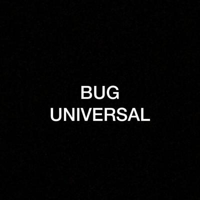 Bug Universal By DJ D3's cover