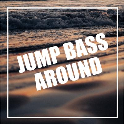 Jump Bass Around's cover