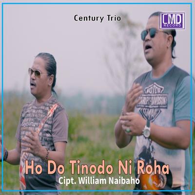 Ho Do Tinodo Ni Roha By Century Trio's cover