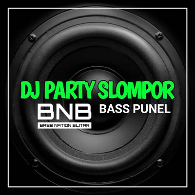 DJ Party Slompor Bass Punel's cover