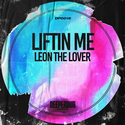 Liftin Me By Leon the Lover's cover