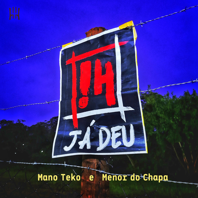 Ih! Já Deu By Mano Teko, Menor do Chapa's cover