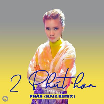 2 Phút Hơn (KAIZ Remix)'s cover