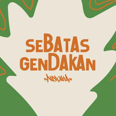 Sebatas Gendakan's cover