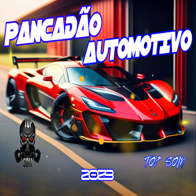 PANCADÃO AUTOMOTIVO TOP SOM By Top Som, Dee Jay Robson's cover