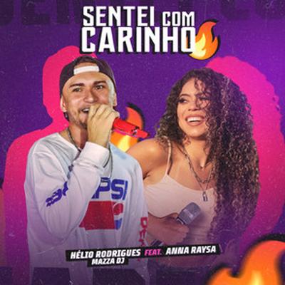 Sentei Com Carinho (feat. Anna Raysa) (feat. Anna Raysa) By Helio Rodrigues, Mazza dj, Anna Raysa's cover