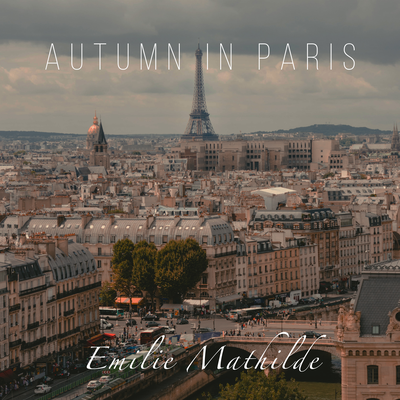 Autumn in Paris By Emilie Mathilde's cover