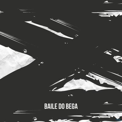 Baile do Bega By DJ W7 OFICIAL, MC Índio, Mc Souza's cover