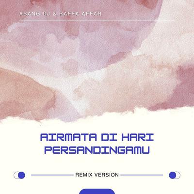 Airmata Di Hari Persandinganmu (Remix)'s cover