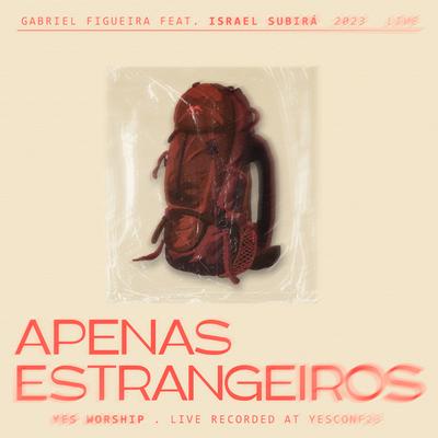 Apenas Estrangeiros (feat. Gabriel Figueira & Israel Subira) [Live]'s cover