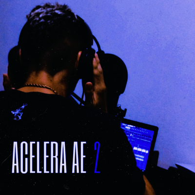 ACELERA AE 2 By DJ RONALDO MARESIA, MC LERO's cover