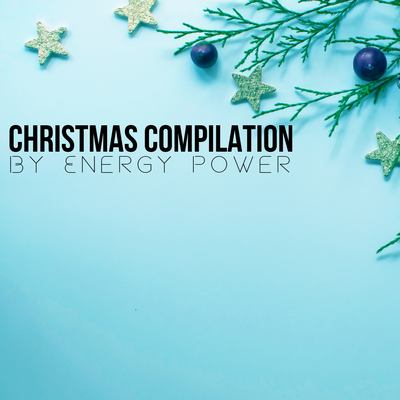 Christmas Compilation By Energy Power's cover