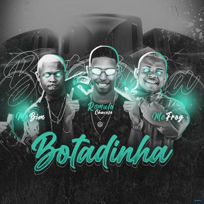 Botadinha (feat. Mr Bim & Mc Frog) (feat. Mr Bim & Mc Frog) (Remix) By Rômulo Chavoso, Mr bim, Mc Frog's cover
