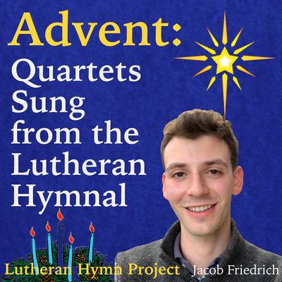 Advent: Quartets Sung from the Lutheran Hymnal's cover