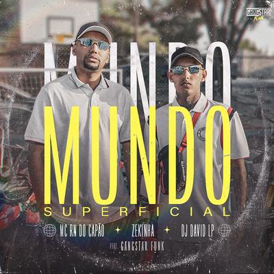 Mundo Superficial By MC RN do Capão, Zekinha, DJ David LP, Gangstar Funk's cover