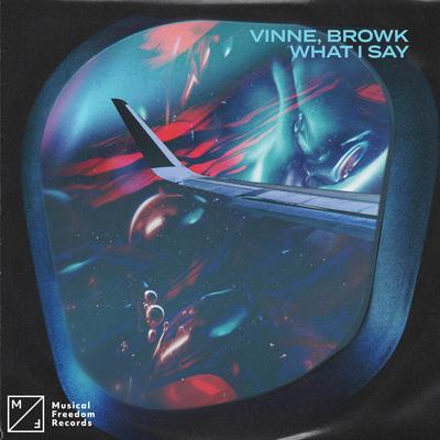 What I Say By VINNE, Browk's cover