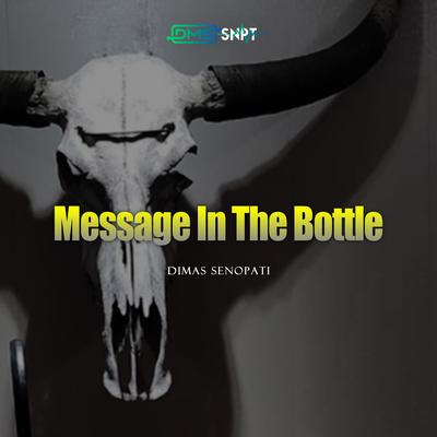 Message In The Bottle (Acoustic) By Dimas Senopati's cover