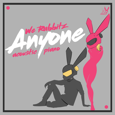 Anyone (Piano Acoustic) By We Rabbitz's cover