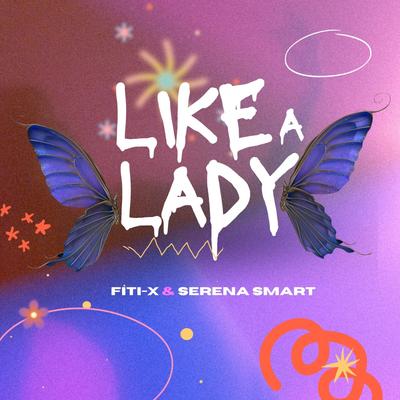 Like a Lady By Fiti-X, Serena Smart's cover