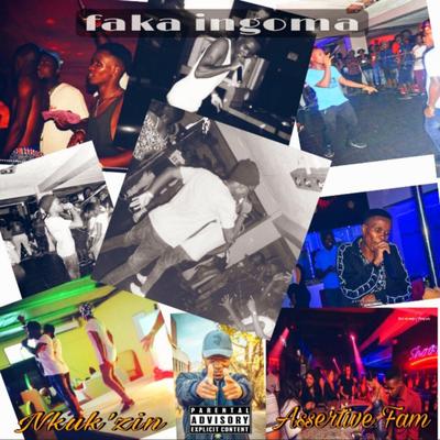 Faka Ingoma By Nkuk'zin, Assertive Fam's cover