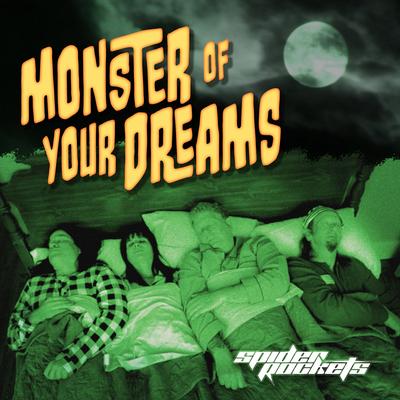 Monster of Your Dreams By Spider Rockets's cover