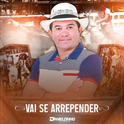 Vai se Arrepender By Danielzinho's cover