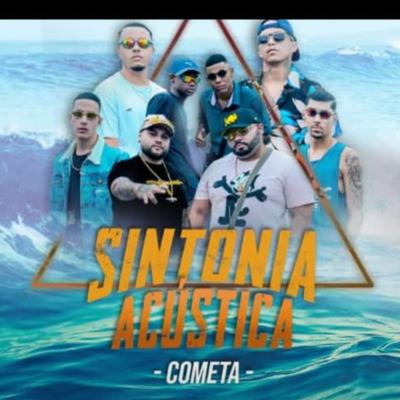 Sintonia Acústica Cometa By Mc Luka da rp, Mc Pedro Mp, Mc Paiva, Mc Robe, MC G10, Mc DW, MC Kaioken, MC RK9's cover