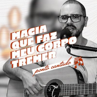 Magia Que Faz Meu Corpo Tremer By Banda Mensageiros de Aruanda's cover