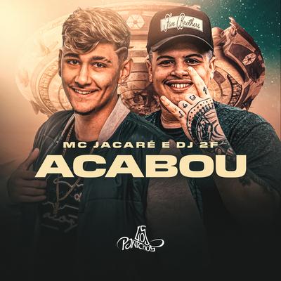 Acabou By Mc Jacaré, DJ 2F's cover