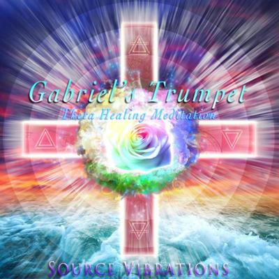 Gabriel's Trumpet (432hz) [Theta Healing Meditation] By Source Vibrations's cover