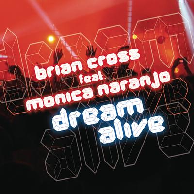 Dream Alive (feat. Monica Naranjo) By Brian Cross, Monica Naranjo's cover