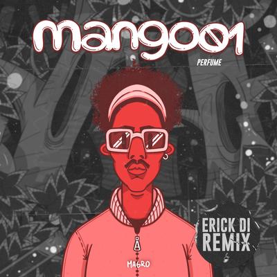 Perfume (Erick Di Remix) By magro, Erick Di, MangoLab's cover