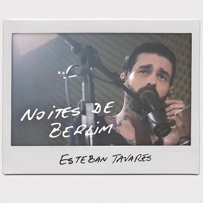 Noites de Berlim By Esteban Tavares's cover