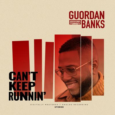 Can't Keep Runnin’ By Guordan Banks's cover