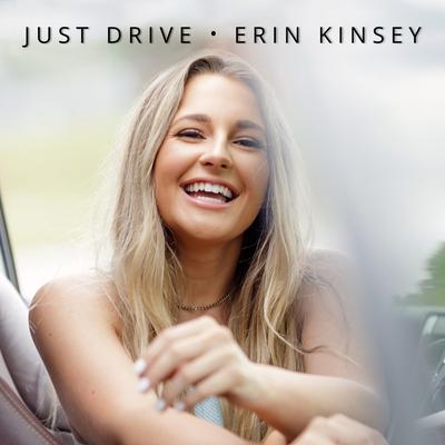 Just Drive By Erin Kinsey's cover